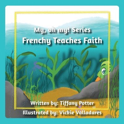Tiffany Potter - Frenchy Teaches Faith, Häftad