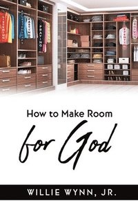 bokomslag How to Make Room for God