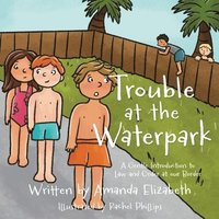 bokomslag Trouble at the Waterpark: A Gentle Introduction to Law and Order at our Border