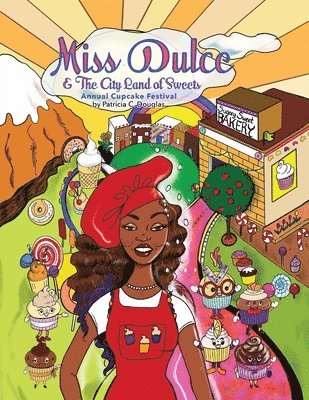 Miss Dulce & The City Land of Sweets 1