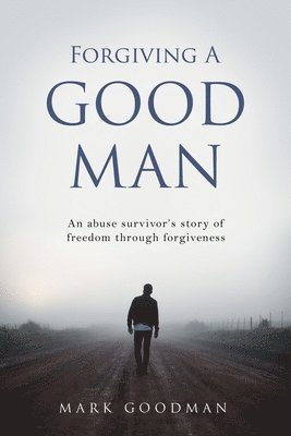 Forgiving A Good Man 1