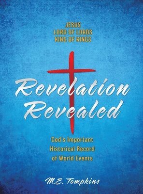 M E Tompkins, M. E. Tompkins, M.E. Tompkins - Revelation Revealed, Inbunden