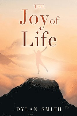 Dylan Smith, John S My Father Smith, John S. My Father Smith, John S my father Smith - Joy of Life, Häftad