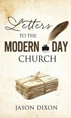 bokomslag Letters To The Modern Day Church