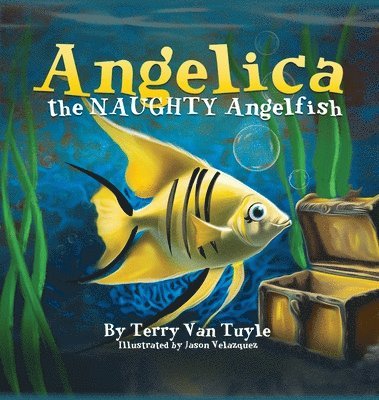 bokomslag ANGELICA the NAUGHTY ANGELFISH