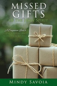 bokomslag Missed Gifts of the Holy Spirit