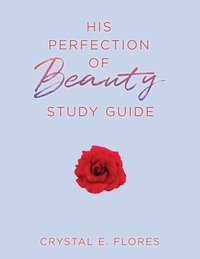 bokomslag His Perfection of Beauty Study Guide