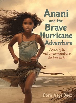 Anani and the Brave Hurricane Adventure Anani y la valiente aventura del huracn 1