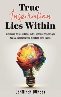 True Inspiration Lies Within