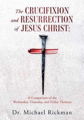 bokomslag Crucifixion and Resurrection of Jesus Christ
