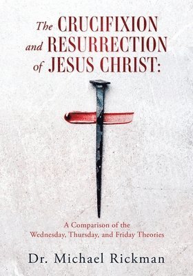 The Crucifixion and Resurrection of Jesus Christ 1