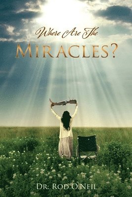 Where Are The Miracles? 1