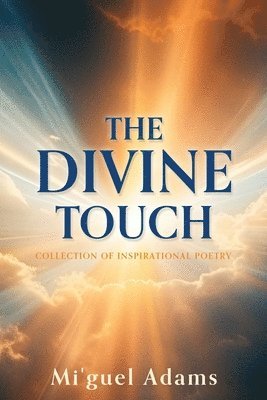 Mi'guel Adams - Divine Touch, Häftad
