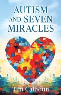 bokomslag Autism and Seven Miracles