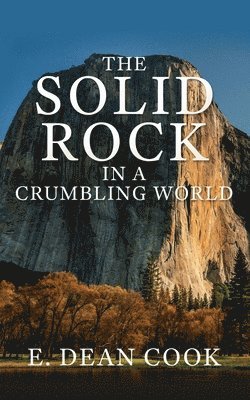 The Solid Rock in a Crumbling World 1