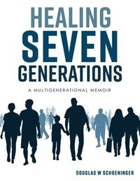 bokomslag Healing Seven Generations