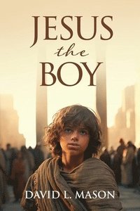 bokomslag Jesus the Boy