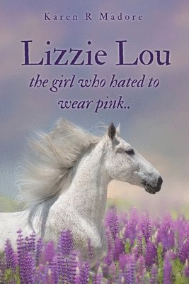 bokomslag Lizzie Lou the girl who hated to wear pink..
