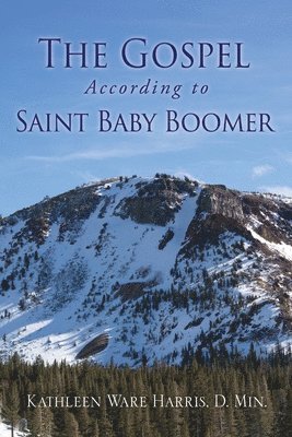 The Gospel According to Saint Baby Boomer 1