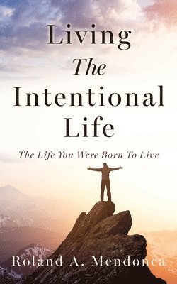 bokomslag Living The Intentional Life