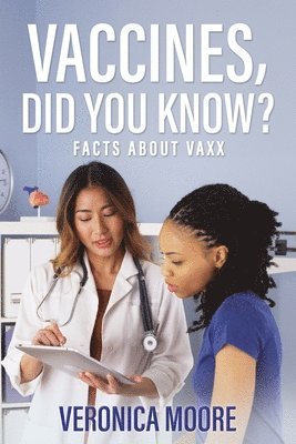 Veronica Moore - Vaccines, Did You Know?, Häftad