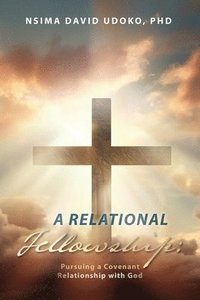 bokomslag A Relational Fellowship