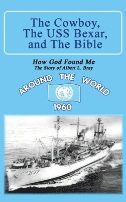 The Cowboy, the USS Bexar, and the Bible 1