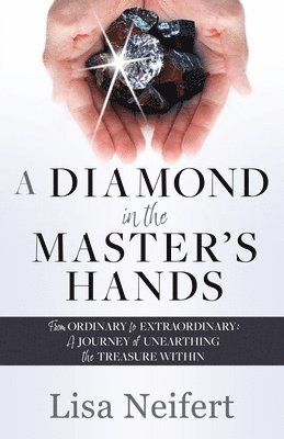 Lisa Neifert - Diamond in the Master's Hands, Häftad