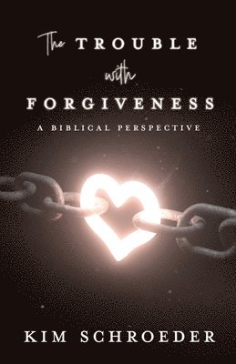 The Trouble with Forgiveness 1