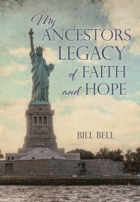 bokomslag My Ancestors Legacy of Faith and Hope