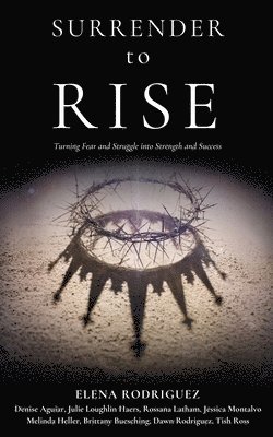 Elena Rodriguez - SURRENDER to RISE, Häftad