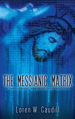 bokomslag The Messianic Matrix