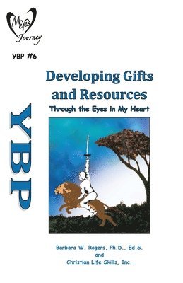 bokomslag Developing Gifts and Resources: Through the Eyes in My Heart