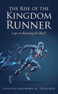 bokomslag The Rise of the Kingdom Runner