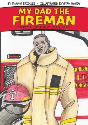 My Dad the Fireman 1