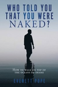 bokomslag Who Told You That You Were Naked?