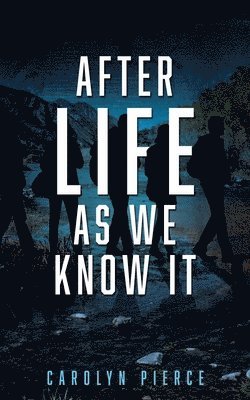 bokomslag After Life as We Know It