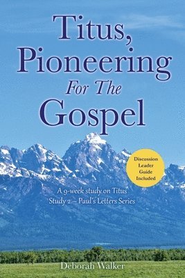 Deborah Walker - Titus, Pioneering For The Gospel, Häftad