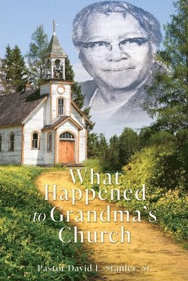 What Happened To Grandma's Church 1