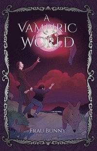 bokomslag A Vampiric World