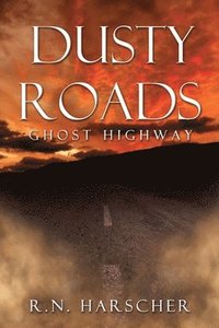 bokomslag DUSTY ROADS Ghost Highway