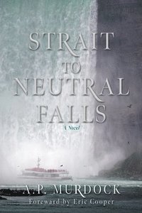 bokomslag Strait to Neutral Falls