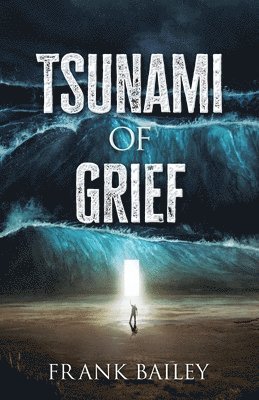 Tsunami of Grief 1