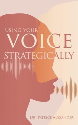 bokomslag Using Your Voice Strategically