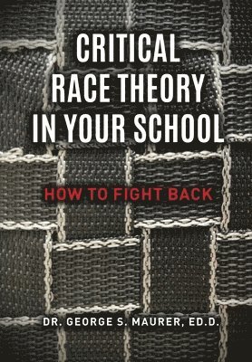 bokomslag Critical Race Theory in Your School