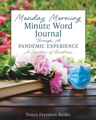 bokomslag Monday Morning Minute Word Journal Through A Pandemic Experience