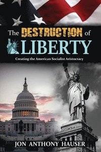bokomslag Destruction of Liberty