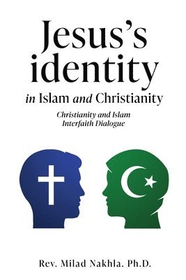 bokomslag Jesus's identity in Islam and Christianity