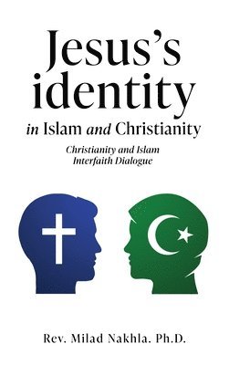 Jesus's identity in Islam and Christianity 1