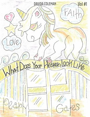 bokomslag What Does Your Heaven Look Like Vol #1